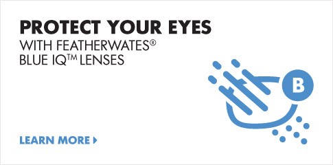 Protect your eyes with Featherwates Blue IQ lenses.